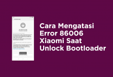 Cara Mengatasi Error 86006 Xiaomi Saat Unlock Bootloader