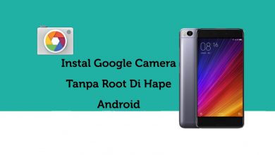 Instal Google Camera Tanpa Root Di Hape Android